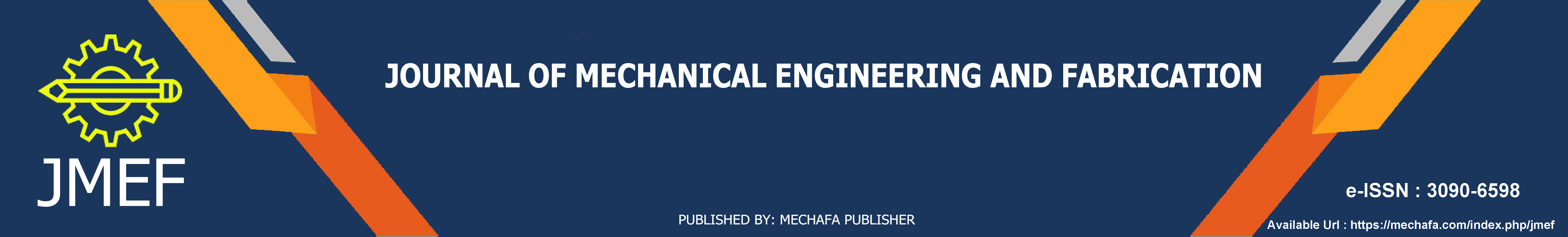 Journal of Mechanical Engineering and Fabrication